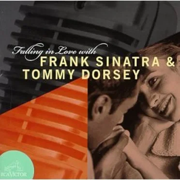 Falling In Love With Frank Sinatra & Tommy Dorsey