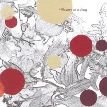 Victory as a Drug by And None of Them Knew They Were Robots - album cover