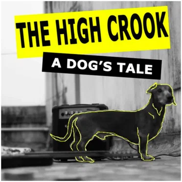 A Dog's Tale by The High Crook - album cover