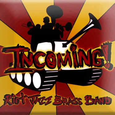 Incoming! by Riot Jazz Brass Band - album cover