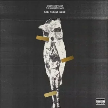 For Christ Sake by UnoTheActivist - album cover