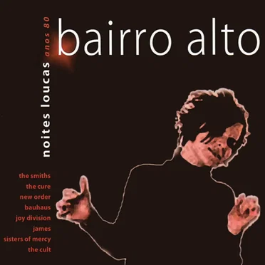 Bairro Alto: Noites loucas anos 80 by Various Artists - album cover