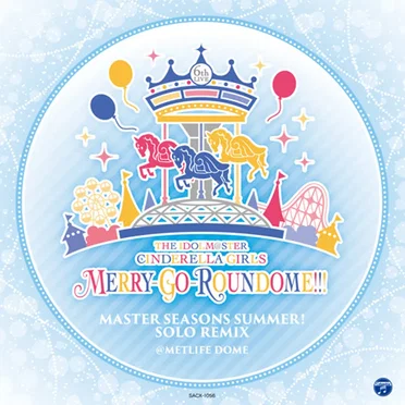 THE IDOLM@STER CINDERELLA GIRLS 6TH LIVE MERRY-GO-ROUNDOME!!! MASTER SEASONS SUMMER! SOLO REMIX by Various Artists - album cover