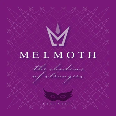 The Shadows of Strangers (Remixes 1)