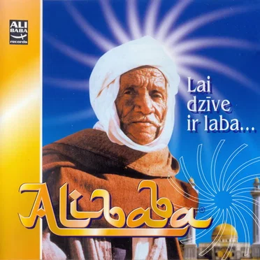 Lai dzīve ir laba... by Alibaba - album cover