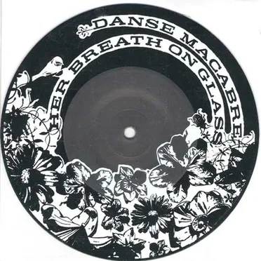 Her Breath On Glass / Danse Macabre