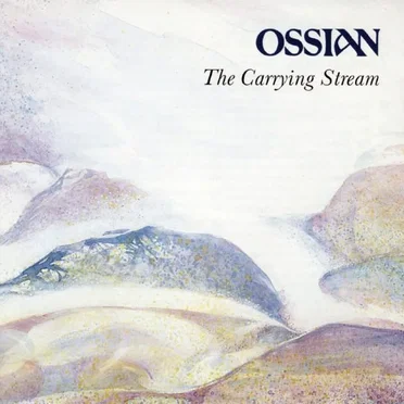 The Carrying Stream by Ossian - album cover
