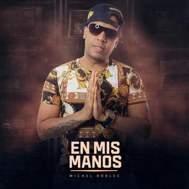 En mis manos by Michel Robles - album cover