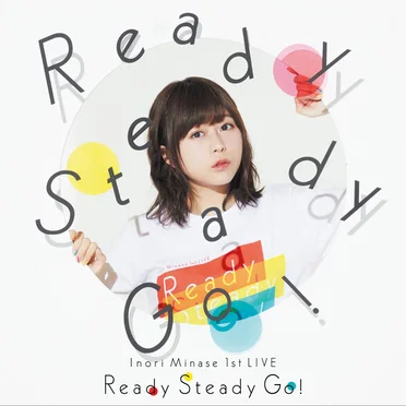 Inori Minase 1st LIVE Ready Steady Go!