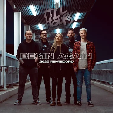 Begin Again (2020 Re‐Record) by All Hours - album cover