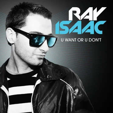 U Want or U Don't by Ray Isaac - album cover