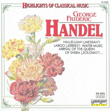Highlights of Classical Music: George Frideric Handel