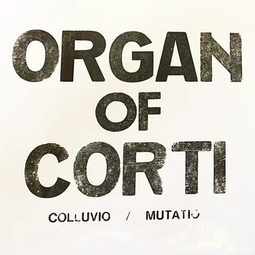 Colluvio / Mutatio by Organ of Corti - album cover