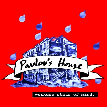 Workers State of Mind by Pavlov's House - album cover
