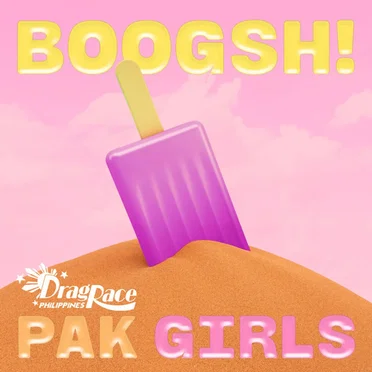 BOOGSH! (Pak Girls Version) by The Cast of Drag Race Philippines - album cover