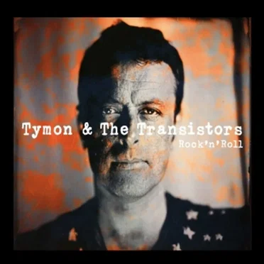 Rock'n'roll by Tymon & the Transistors - album cover