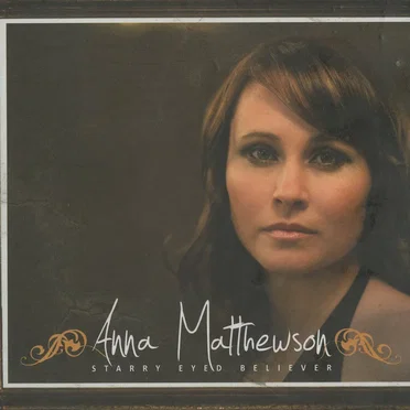 Starry Eyed Believer by Anna Matthewson - album cover