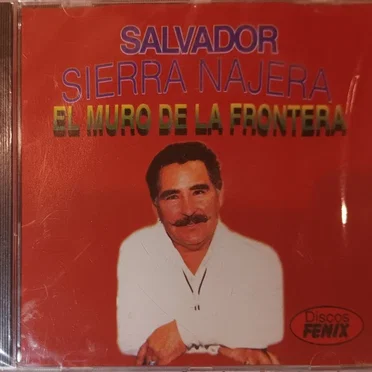 El muro de la frontera by Salvador Sierra Najera - album cover