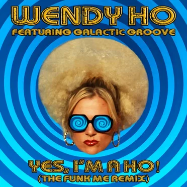 Yes, I'm a Ho! (The Funk Me Remix)