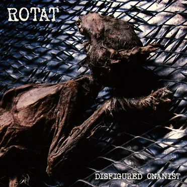 Disfigured Onanist by Rotat - album cover