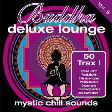 Buddha Deluxe Lounge, Vol. 5: Mystic Chill Sounds by Various Artists - album cover