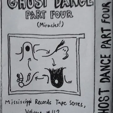 Ghost Dance, Part Four (Miracles!) by Various Artists - album cover