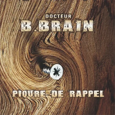 Piqure De Rappel by B.Brain - album cover