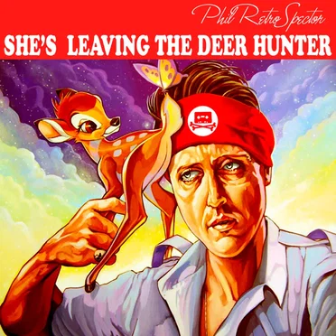 She’s Leaving the Deer Hunter