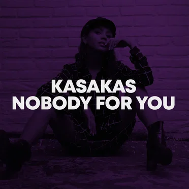 Nobody for You