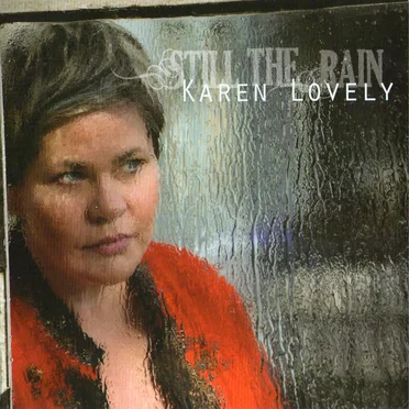 Still The Rain by Karen Lovely - album cover