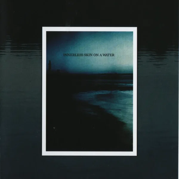 Innerless Skin on a Water