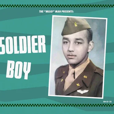 The ''Mojo'' Man Presents: Soldier Boy by Various Artists - album cover