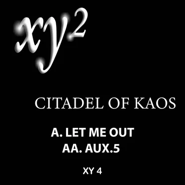 Let Me Out / Aux.5 by Citadel of Kaos - album cover