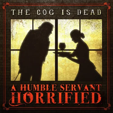 A Humble Servant Horrified