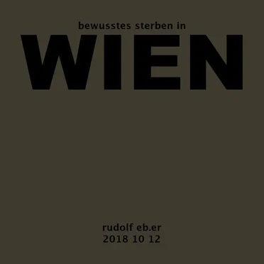 bewusstes sterben in WIEN