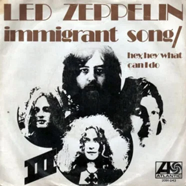 Immigrant Song / Hey, Hey, What Can I Do