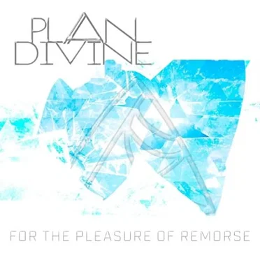 For the Pleasure of Remorse by Plan Divine - album cover