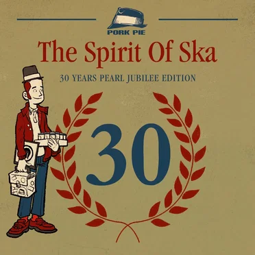 The Spirit of Ska: 30 Years Jubilee Edition by Various Artists - album cover