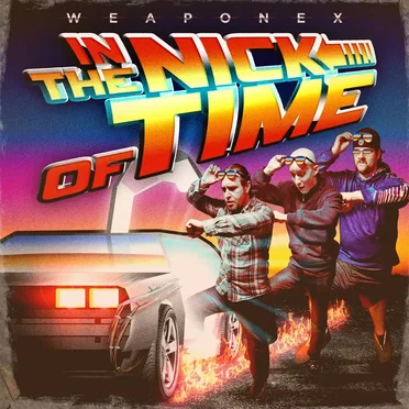 In the Nick of Time by Weaponex - album cover