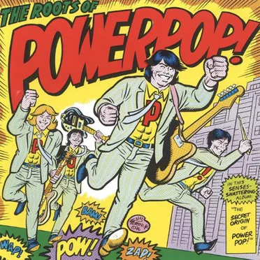 The Roots of Powerpop! by Various Artists - album cover