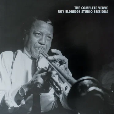 The Complete Verve Roy Eldridge Studio Sessions