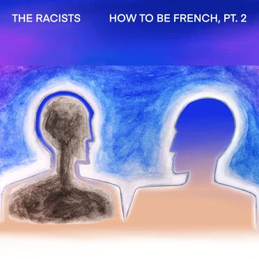 How to Be French, Pt. 2 by The Racists - album cover