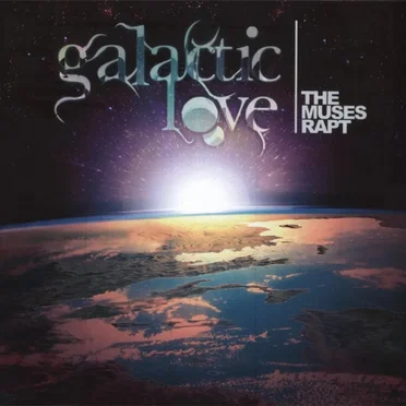 Galactic Love by The Muses Rapt - album cover