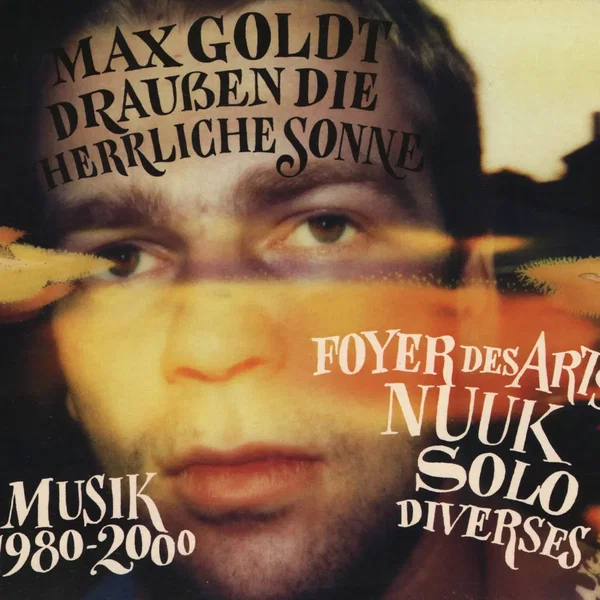 Draußen die herrliche Sonne: Musik 1980-2000