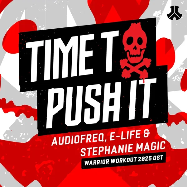 Time to Push It (Warrior Workout 2025 OST)