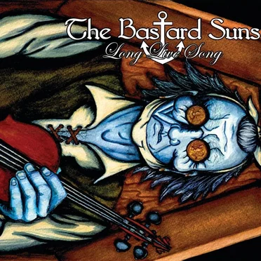 Long Live Song by The Bastard Suns - album cover