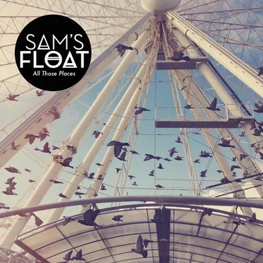 All Those Places by Sam's Float - album cover