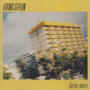 Série Noire by Homespun - album cover
