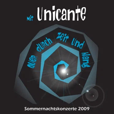 Sommernachtskonzerte 2009: Mit Unicante quer durch Zeit und Klang