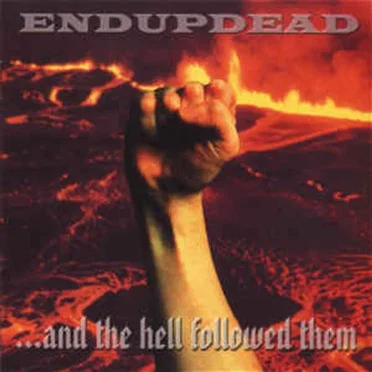 ... and the Hell followed them by Endupdead - album cover